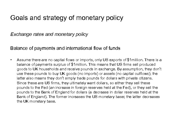 Goals and strategy of monetary policy Exchange rates and monetary policy Balance of payments