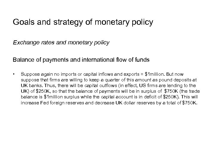 Goals and strategy of monetary policy Exchange rates and monetary policy Balance of payments