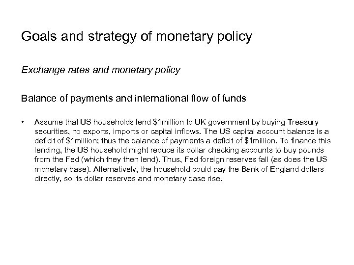 Goals and strategy of monetary policy Exchange rates and monetary policy Balance of payments