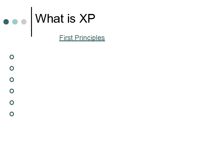 What is XP First Principles ¢ ¢ ¢ 