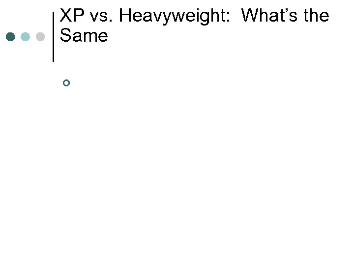 XP vs. Heavyweight: What’s the Same ¢ 