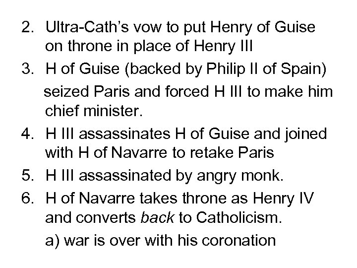 2. Ultra-Cath’s vow to put Henry of Guise on throne in place of Henry