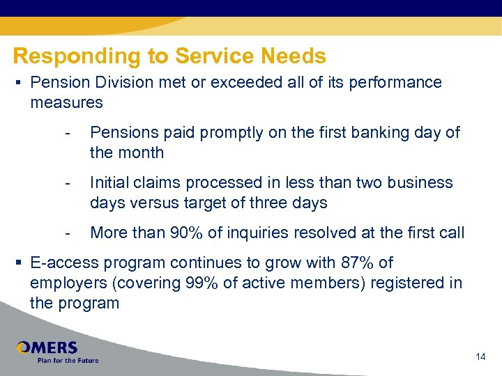 Responding to Service Needs § Pension Division met or exceeded all of its performance