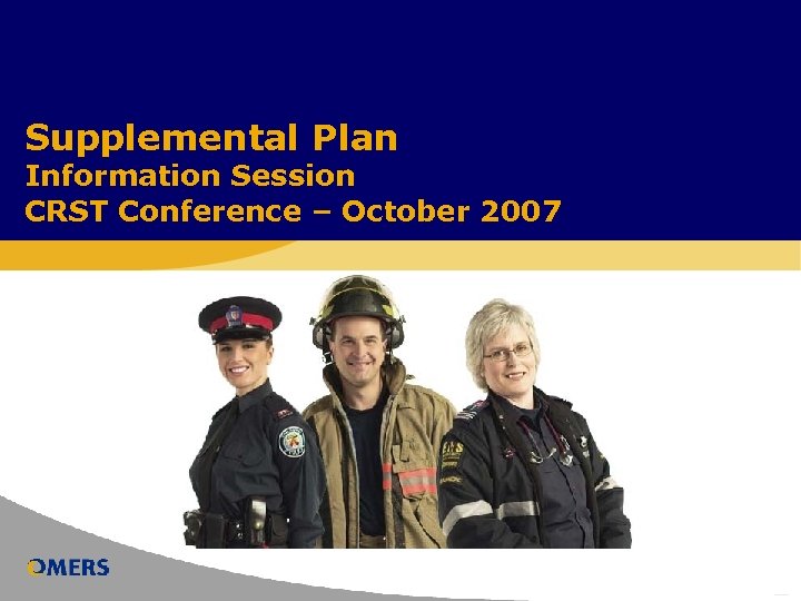 c Supplemental Plan Information Session CRST Conference – October 2007 