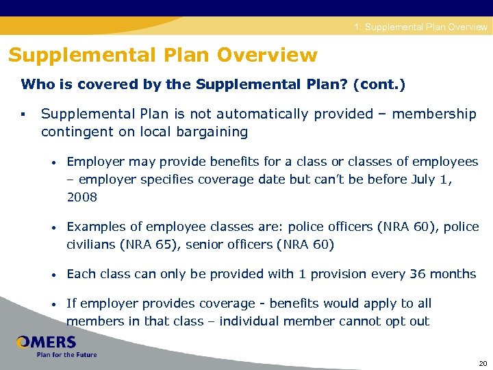 Disability 1. Supplemental Plan Overview Who is covered by the Supplemental Plan? (cont. )