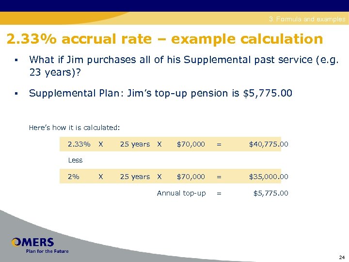 Disability 3. Formula and examples 2. 33% accrual rate – example calculation § What