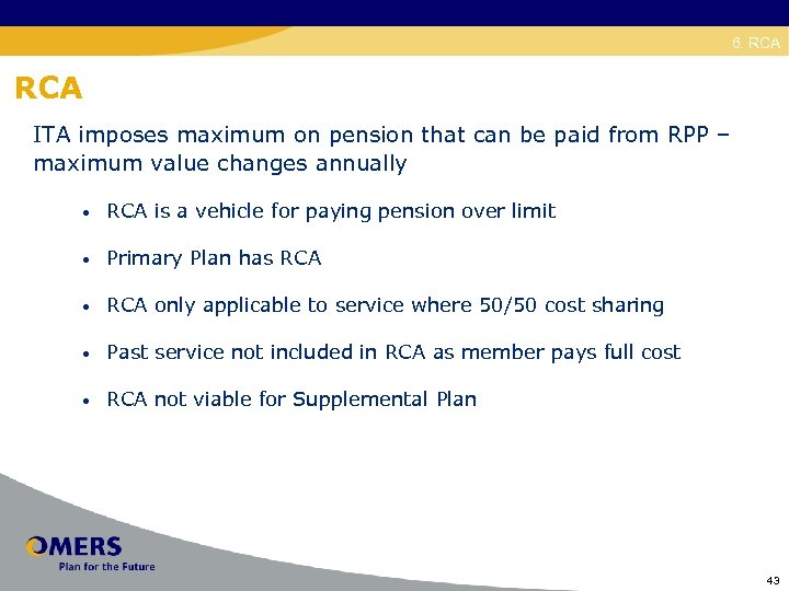 Disability 6. RCA ITA imposes maximum on pension that can be paid from RPP