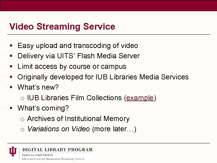 Video Streaming Service § § § Easy upload and transcoding of video Delivery via