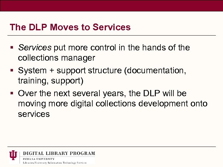 The DLP Moves to Services § Services put more control in the hands of