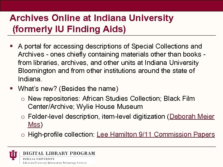 Archives Online at Indiana University (formerly IU Finding Aids) § A portal for accessing