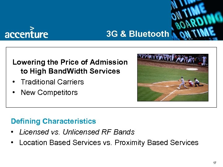 3 G & Bluetooth Lowering the Price of Admission to High Band. Width Services