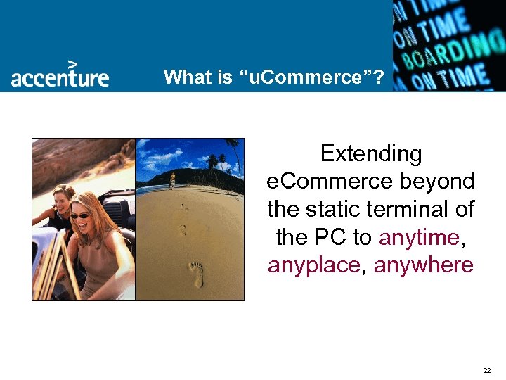 What is “u. Commerce”? Extending e. Commerce beyond the static terminal of the PC