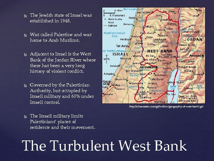  The Jewish state of Israel was established in 1948. Was called Palestine and