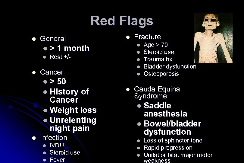 Red Flags l General l> l l l Rest +/- l l Cancer 50