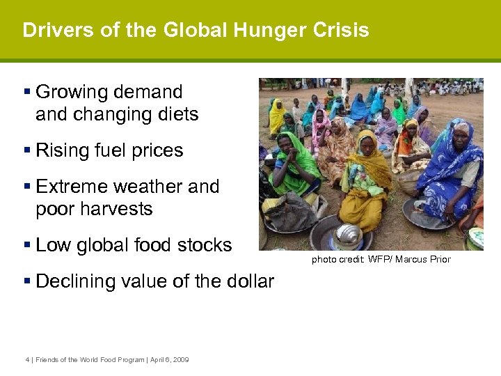 Drivers of the Global Hunger Crisis § Growing demand changing diets § Rising fuel