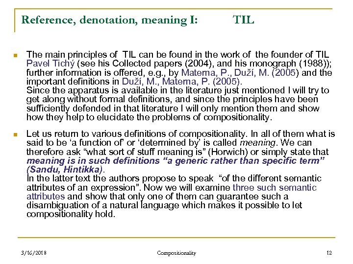 Reference, denotation, meaning I: TIL n The main principles of TIL can be found