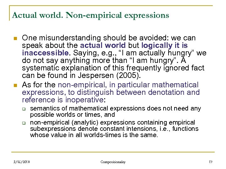 Actual world. Non-empirical expressions n n One misunderstanding should be avoided: we can speak