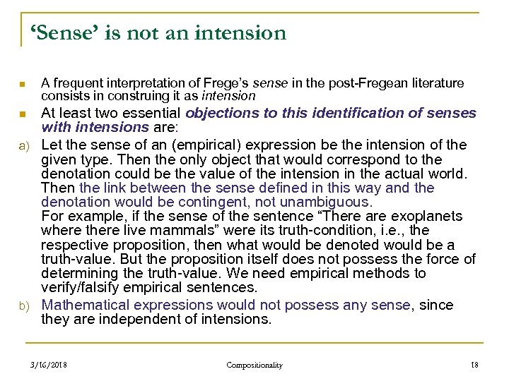 ‘Sense’ is not an intension n A frequent interpretation of Frege’s sense in the
