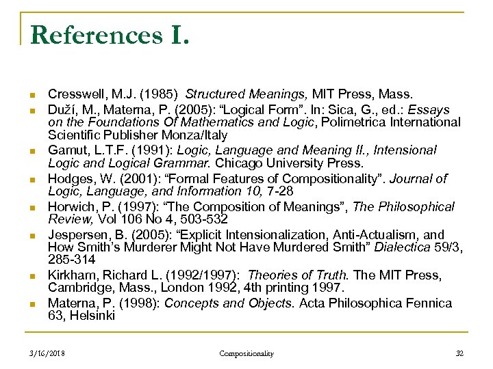 References I. n n n n Cresswell, M. J. (1985) Structured Meanings, MIT Press,