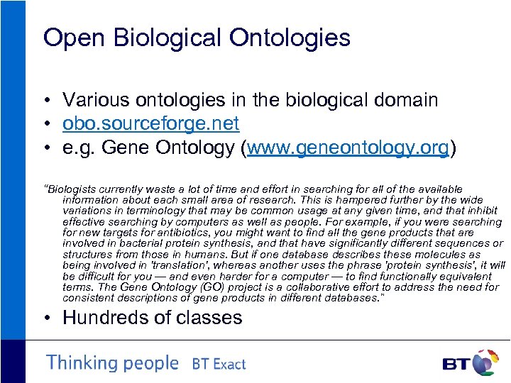 Open Biological Ontologies • Various ontologies in the biological domain • obo. sourceforge. net