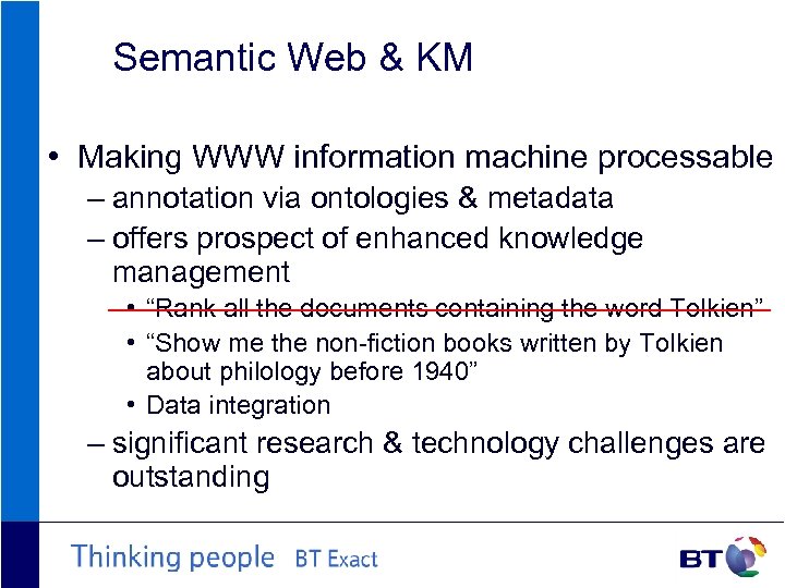 Semantic Web & KM • Making WWW information machine processable – annotation via ontologies