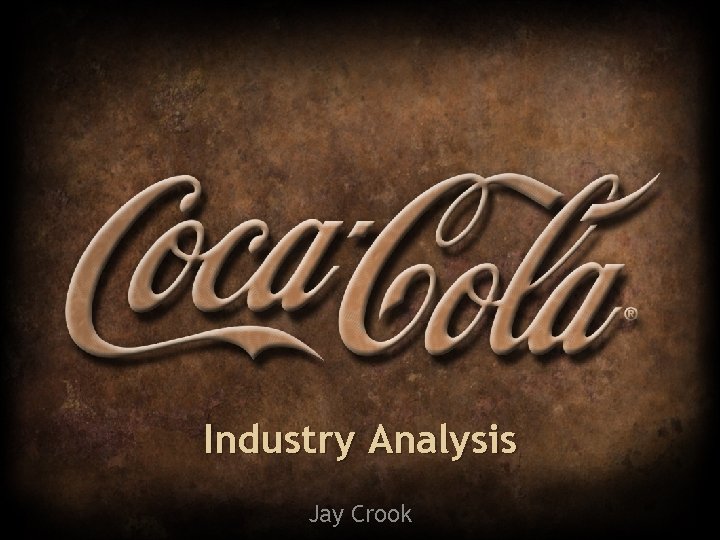 Industry Analysis Jay Crook 