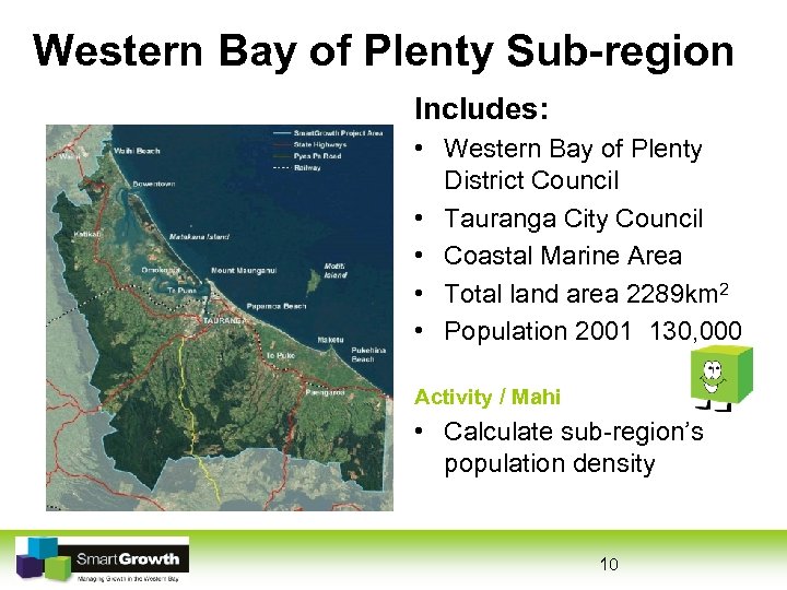 Western Bay of Plenty Sub-region Includes: • Western Bay of Plenty District Council •