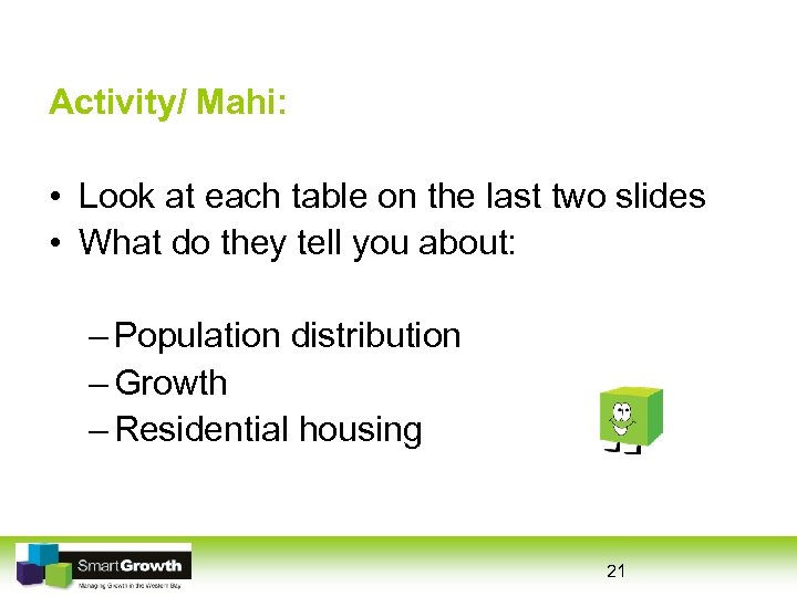 Activity/ Mahi: • Look at each table on the last two slides • What