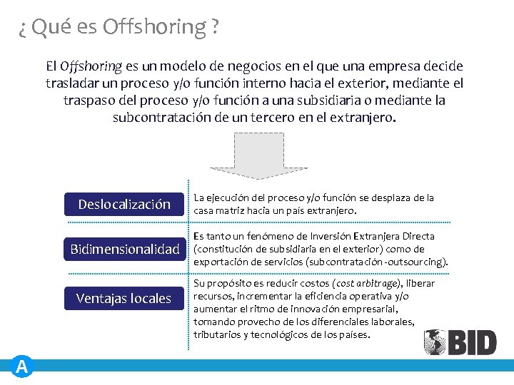 ¿ Qué es Offshoring ? El Offshoring es un modelo de negocios en el