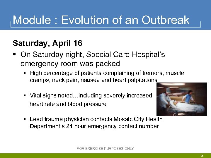 Module : Evolution of an Outbreak Saturday, April 16 § On Saturday night, Special