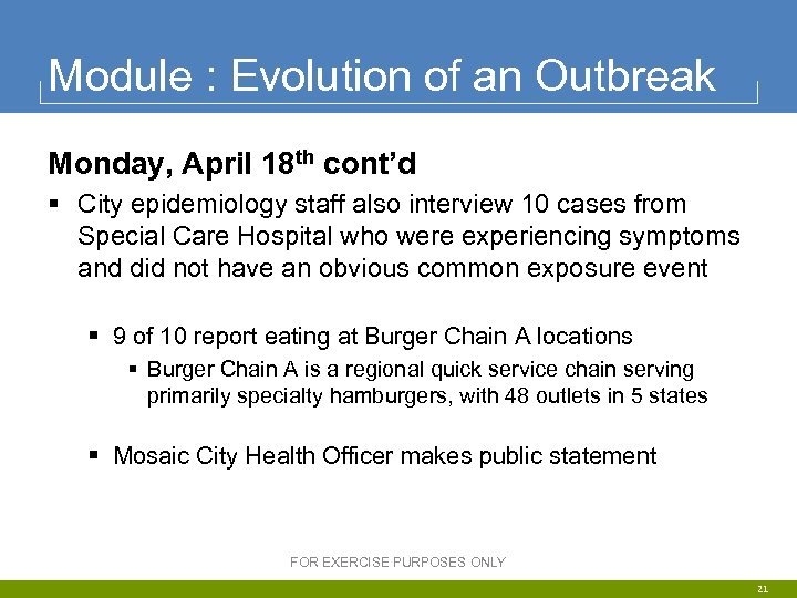 Module : Evolution of an Outbreak Monday, April 18 th cont’d § City epidemiology