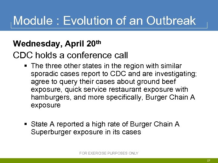 Module : Evolution of an Outbreak Wednesday, April 20 th CDC holds a conference