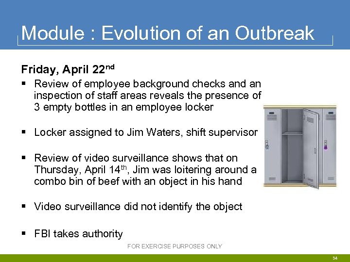 Module : Evolution of an Outbreak Friday, April 22 nd § Review of employee