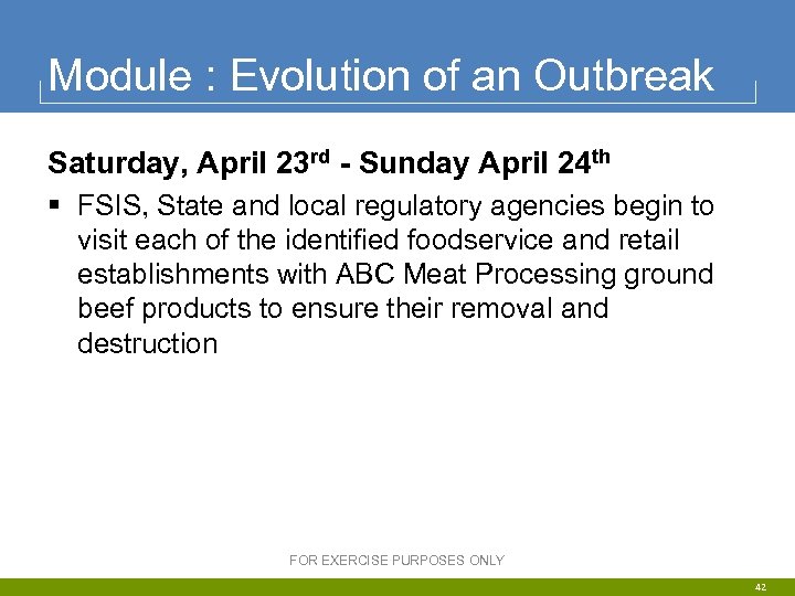 Module : Evolution of an Outbreak Saturday, April 23 rd - Sunday April 24