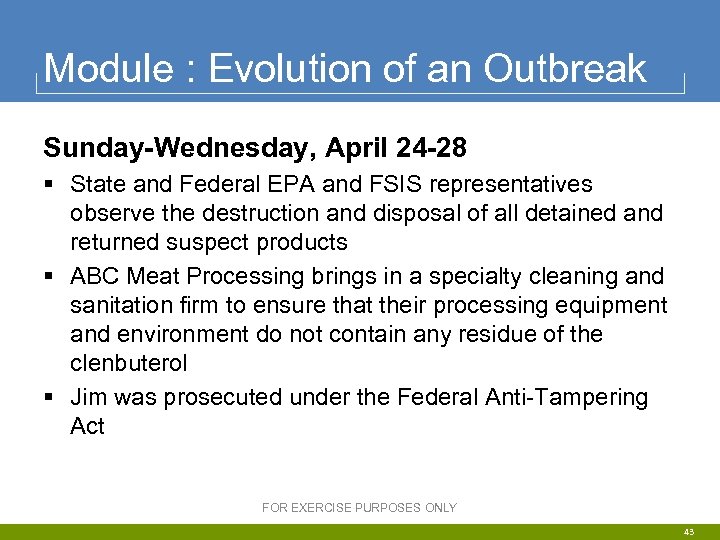 Module : Evolution of an Outbreak Sunday-Wednesday, April 24 -28 § State and Federal