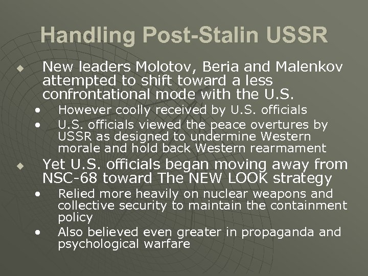 Handling Post-Stalin USSR u • • New leaders Molotov, Beria and Malenkov attempted to