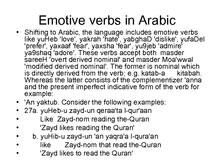 Emotive verbs in Arabic • Shifting to Arabic, the language includes emotive verbs like