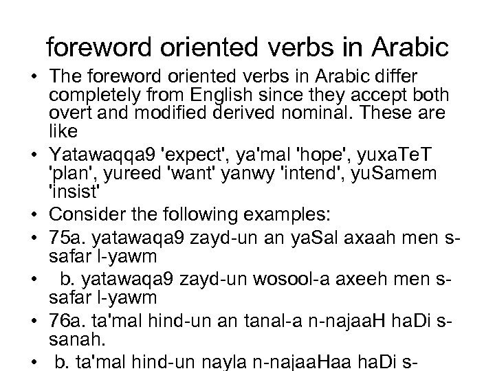 foreword oriented verbs in Arabic • The foreword oriented verbs in Arabic differ completely