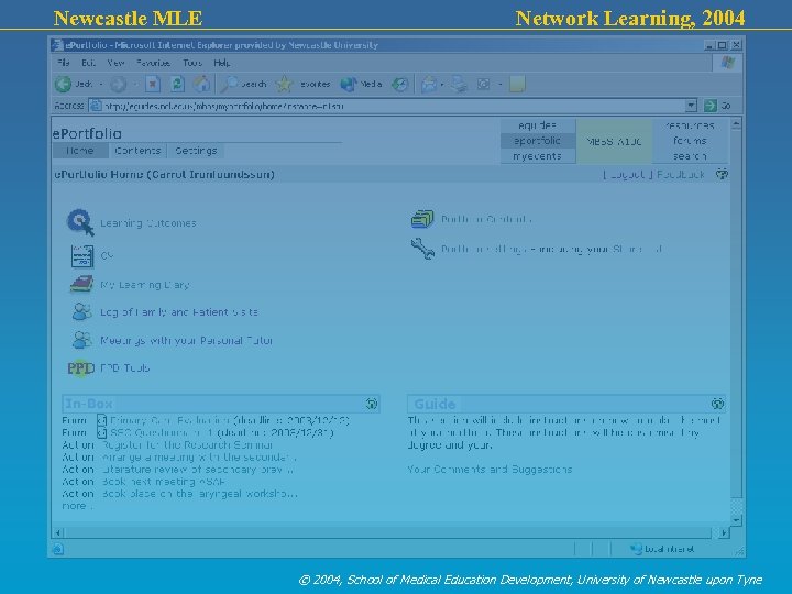 Newcastle MLE Network Learning, 2004 © 2004, School of Medical Education Development, University of