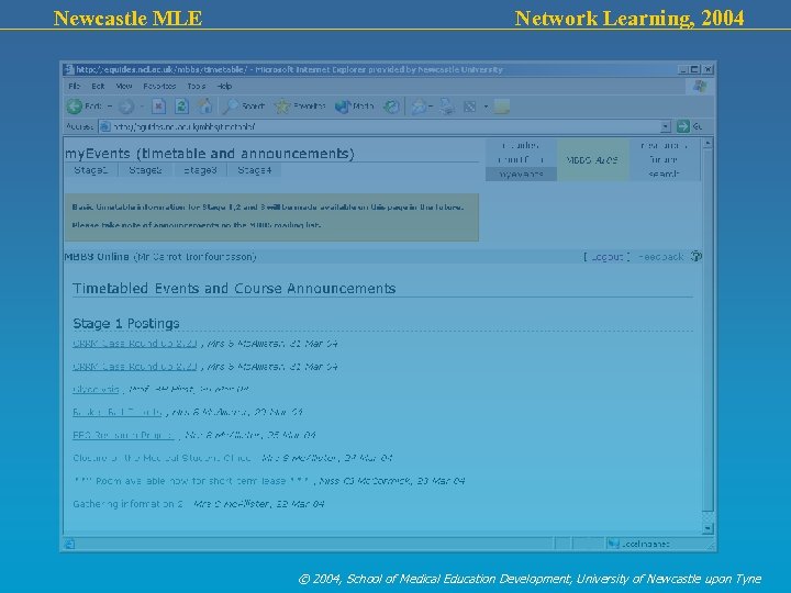 Newcastle MLE Network Learning, 2004 © 2004, School of Medical Education Development, University of