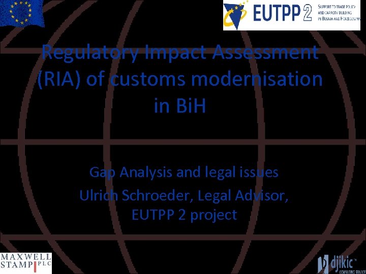 Regulatory Impact Assessment (RIA) of customs modernisation in Bi. H Gap Analysis and legal