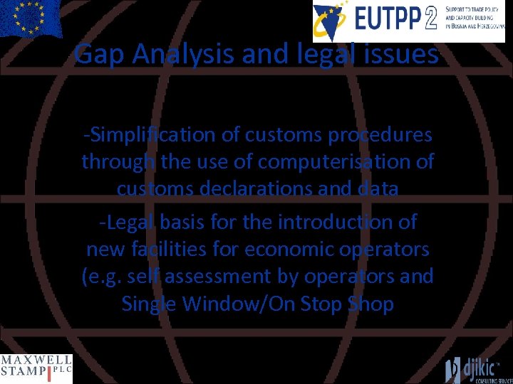 Gap Analysis and legal issues -Simplification of customs procedures through the use of computerisation