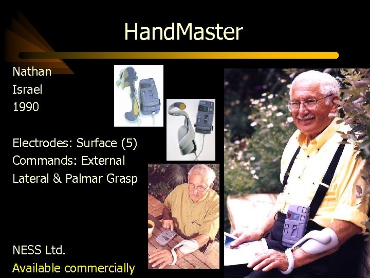 Hand. Master Nathan Israel 1990 Electrodes: Surface (5) Commands: External Lateral & Palmar Grasp