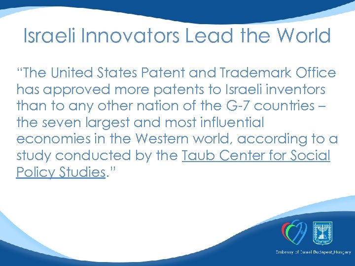 Israeli Innovators Lead the World “The United States Patent and Trademark Office has approved