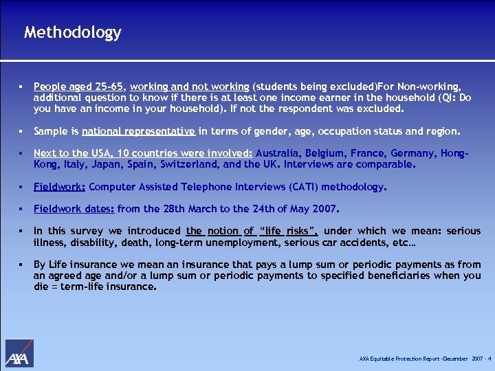 Methodology § People aged 25 -65, working and not working (students being excluded)For Non-working,