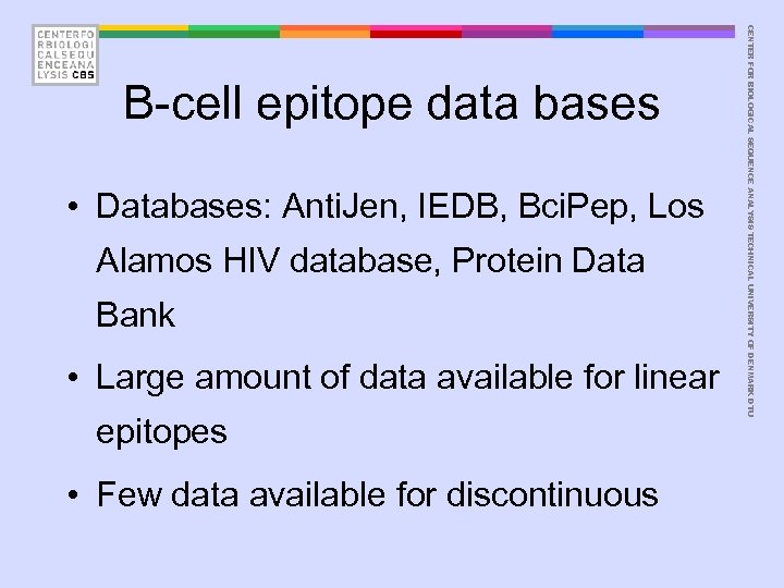  • Databases: Anti. Jen, IEDB, Bci. Pep, Los Alamos HIV database, Protein Data