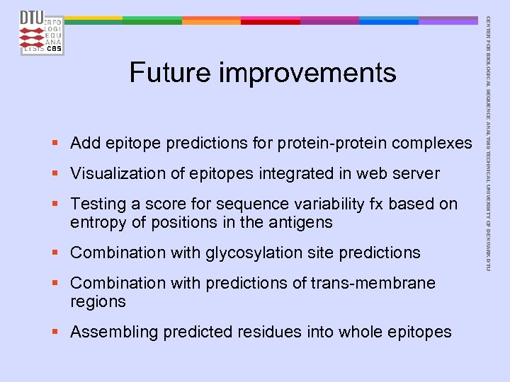 § Add epitope predictions for protein-protein complexes § Visualization of epitopes integrated in web