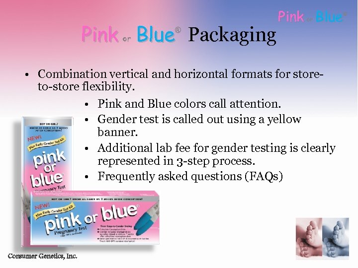 Pink Blue Packaging or ® Pink Blue or • Combination vertical and horizontal formats