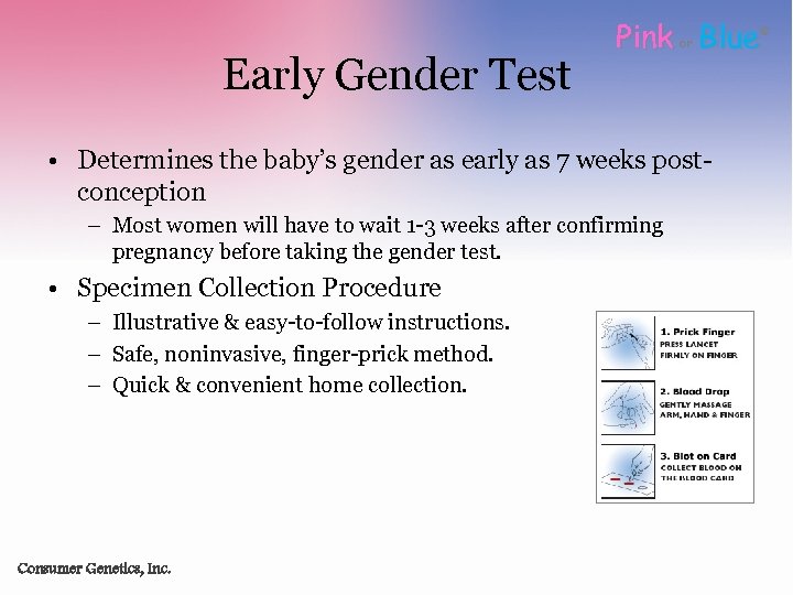 Early Gender Test Pink Blue or • Determines the baby’s gender as early as