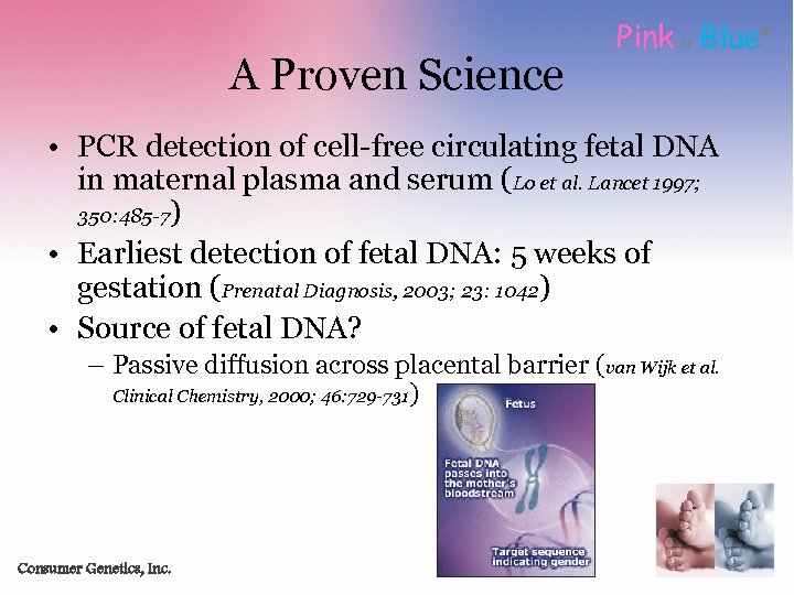 A Proven Science Pink Blue or • PCR detection of cell-free circulating fetal DNA